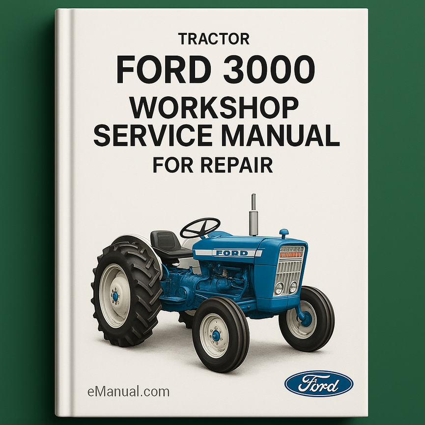 Ford 3000 Tractor Workshop Service Manual for Repair