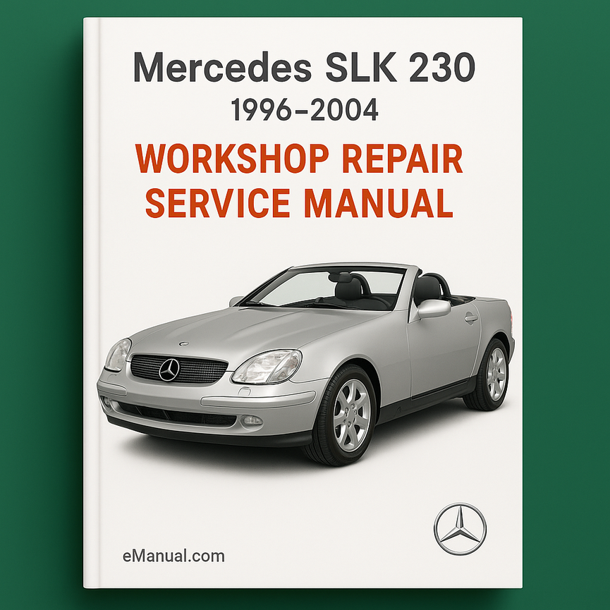 Mercedes SLK 230 1996-2004 Workshop Repair Service Manual