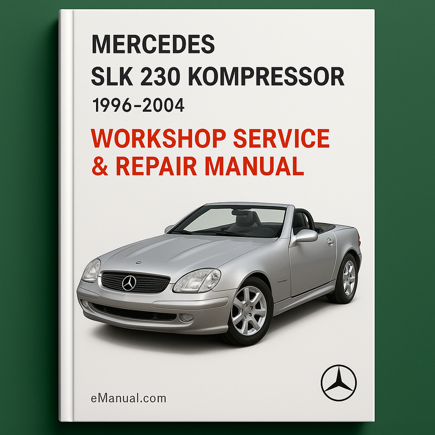 Mercedes SLK 230 Kompressor 1996-2004 Workshop Service Repair Manual