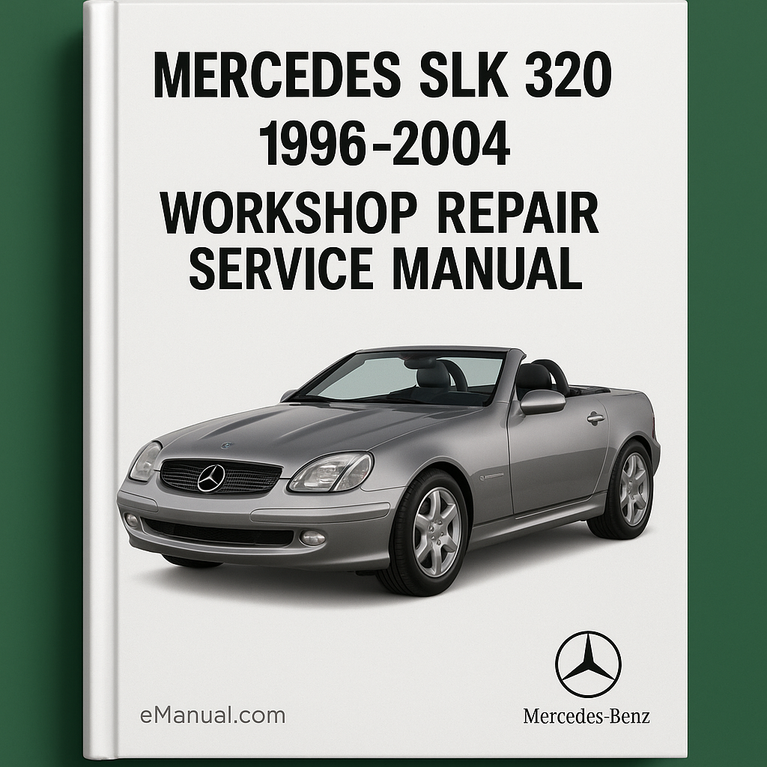 Mercedes SLK 320 1996-2004 Workshop Repair Service Manual