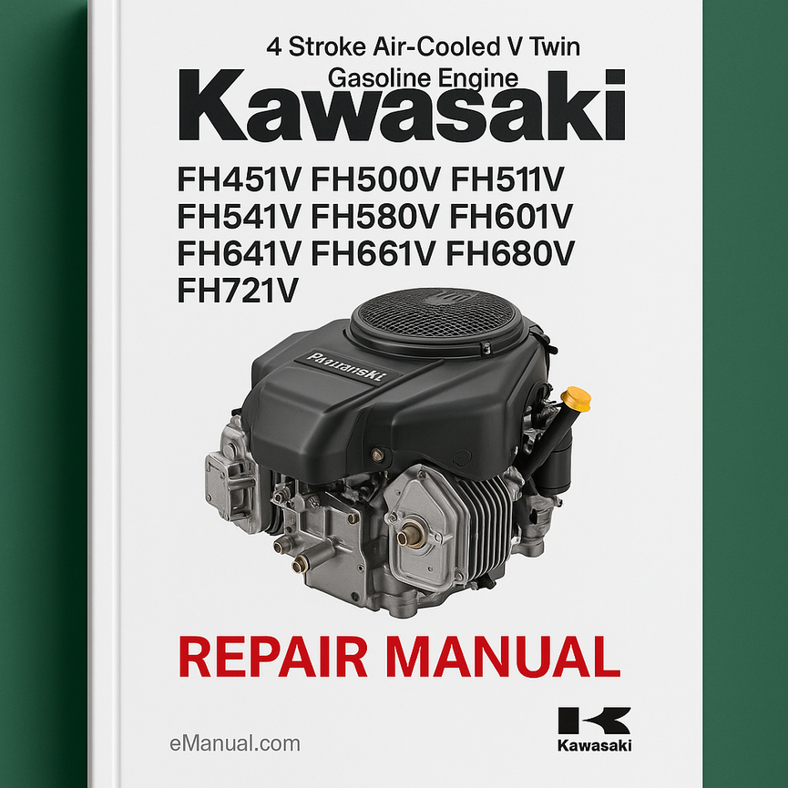 Kawasaki FH451V FH500V FH531V FH541V FH580V FH601V FH641V FH661V FH680V FH721V 4 Stroke Air Cooled V Twin Gasoline Engine Repair Manual
