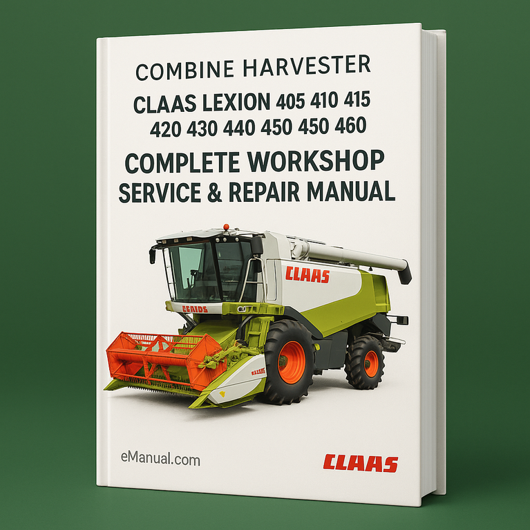 Claas Lexion 405 410 415 420 430 440 450 460 Combine Harvester Complete Workshop Service Repair Manual