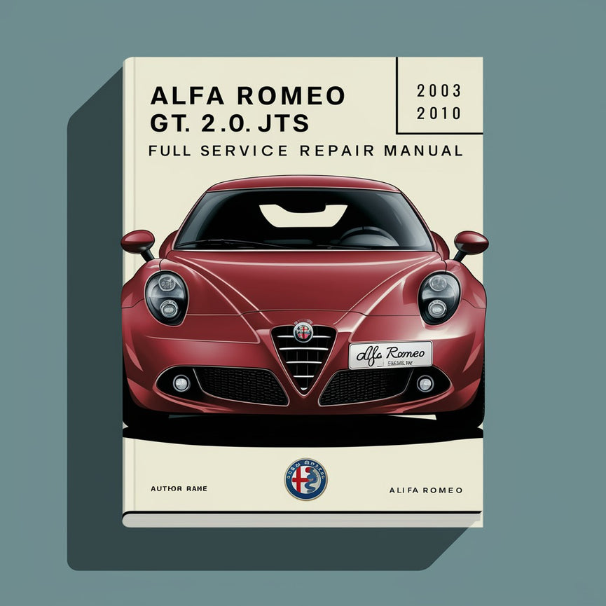 Alfa Romeo GT 2.0 JTS 2003-2010 Full Service Repair Manual PDF Download