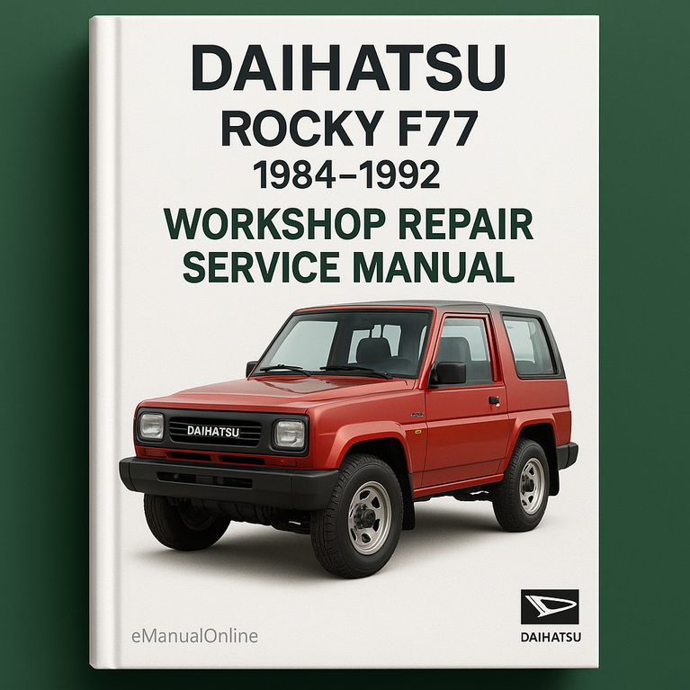 Daihatsu Rocky F77 1984-1992 Workshop Repair Service Manual