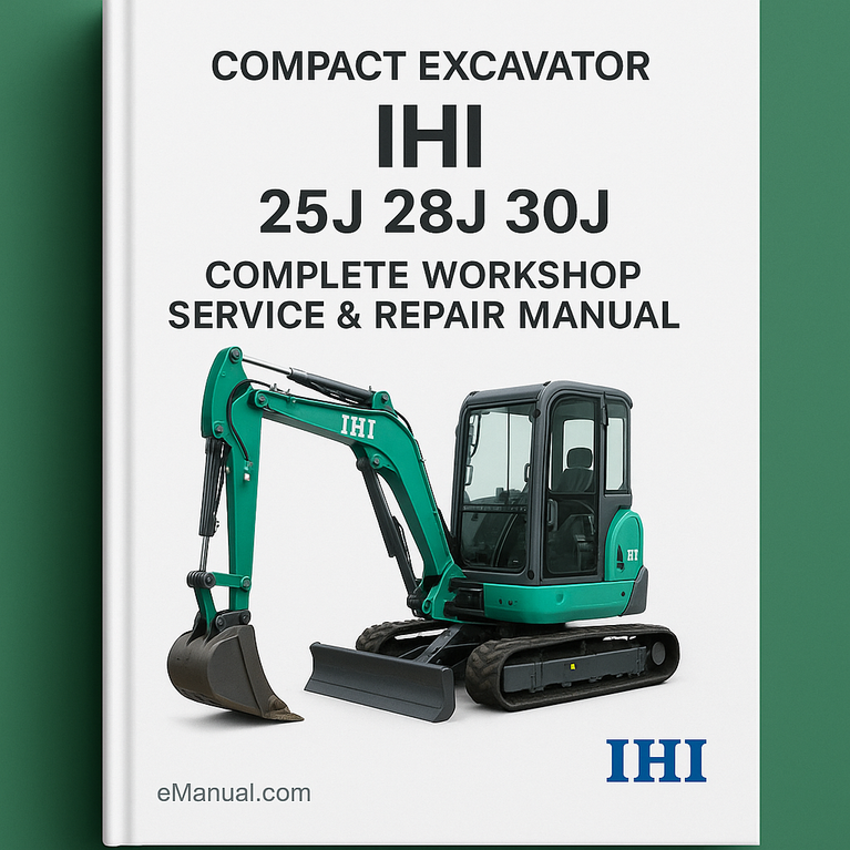 IHI 25J 28J 30J Compact Excavator J Series Complete Workshop Service Repair Manual