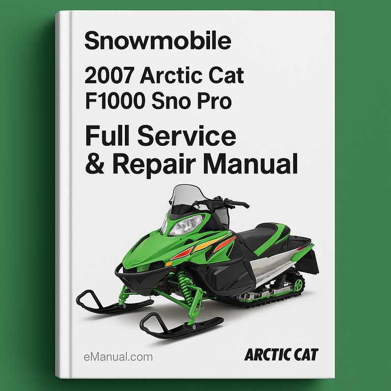 2007 Arctic CAT F1000 SNO PRO Full Service Repair Manual