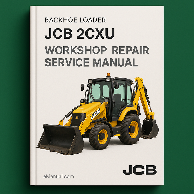 JCB 2CXU Backhoe Loader Workshop Repair Service Manual