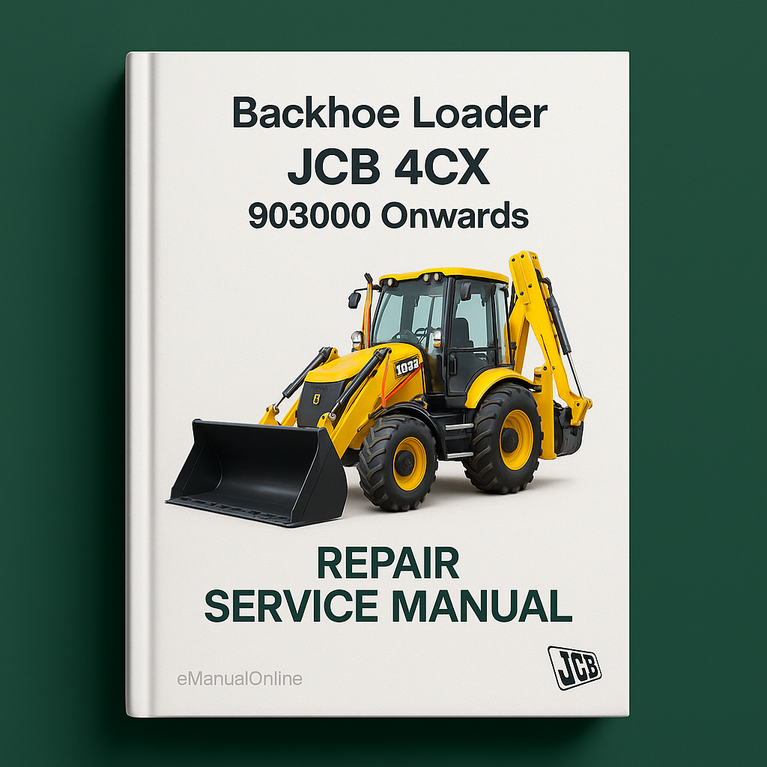 JCB 4CX Backhoe Loader 903000 Onwards Repair Service Manual