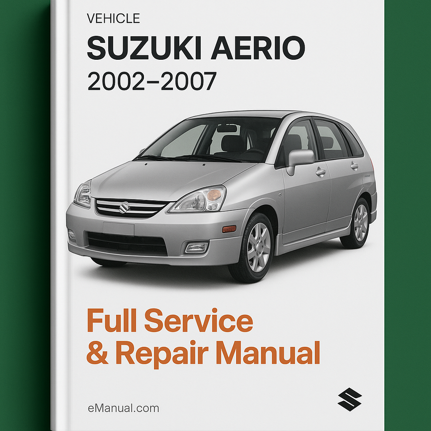Suzuki Aerio 2002-2007 Full Service & Repair Manual
