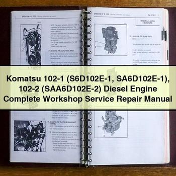 Komatsu 102-1 (S6D102E-1 SA6D102E-1) 102-2 (SAA6D102E-2) Diesel Engine Complete Workshop Service Repair Manual