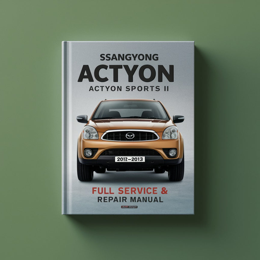 SsangYong Actyon Sports II 2012-2013 Manual completo de servicio y reparación