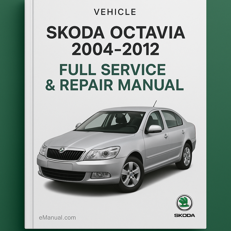 Skoda Octavia 2004-2012 Full Service & Repair Manual