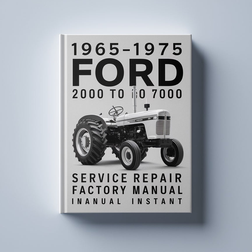 1965-1975 Ford 2000 to 7000 Tractor Service Repair Factory Manual