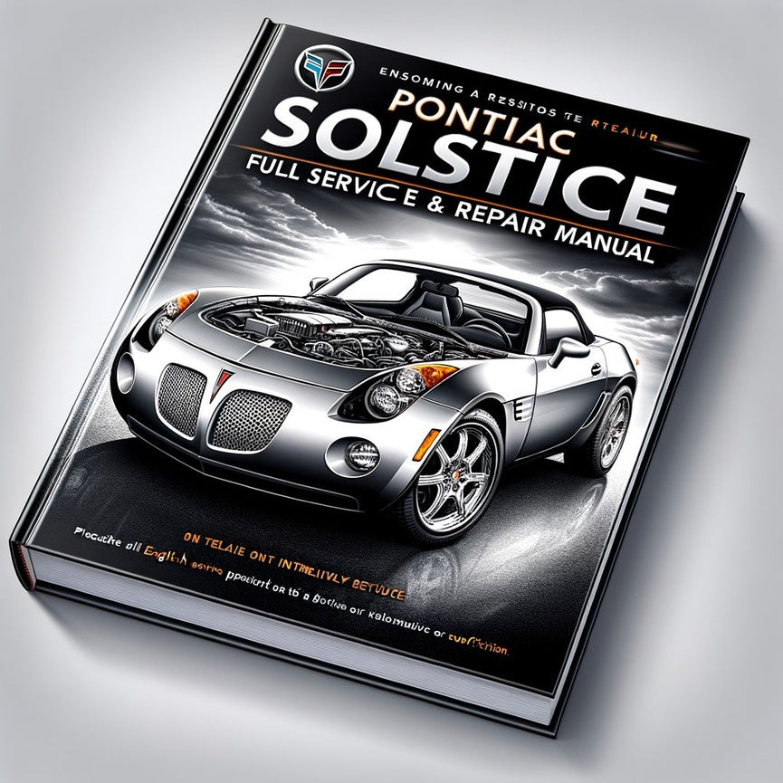 Pontiac Solstice 2005-2009 Full Service & Repair Manual PDF Download