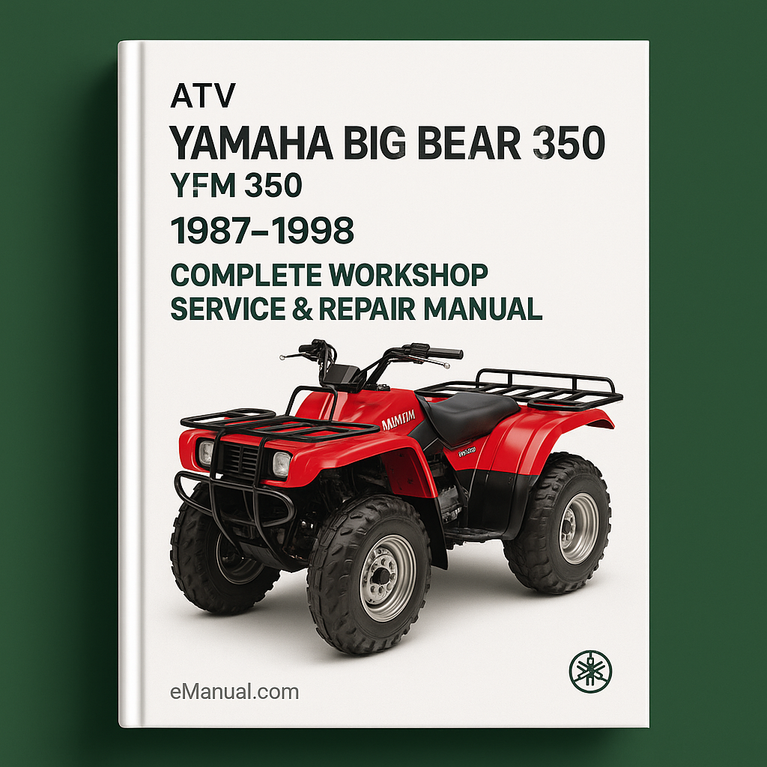 Yamaha Big Bear 350 YFM 350 ATV Complete Workshop Service Repair Manual 1987 1988 1989 1990 1991 1992 1993 1994 1995 1996 1997 1998