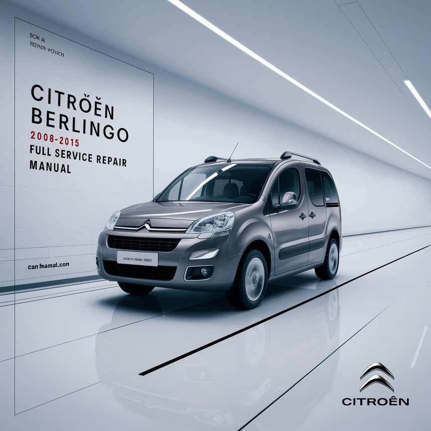 Citroen Berlingo 2008-2015 Full Service Repair Manual