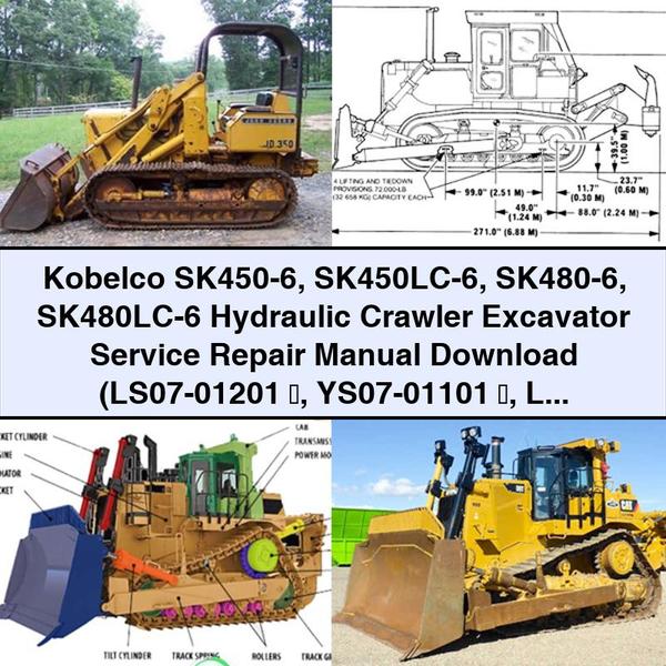 Kobelco SK450-6 SK450LC-6 SK480-6 SK480LC-6 Hydraulic Crawler Excavator Service Repair Manual  (LS07-01201 &#65374; YS07-01101 &#65374; LS08-01236 &#65374; YS08-01146 &#65374;)