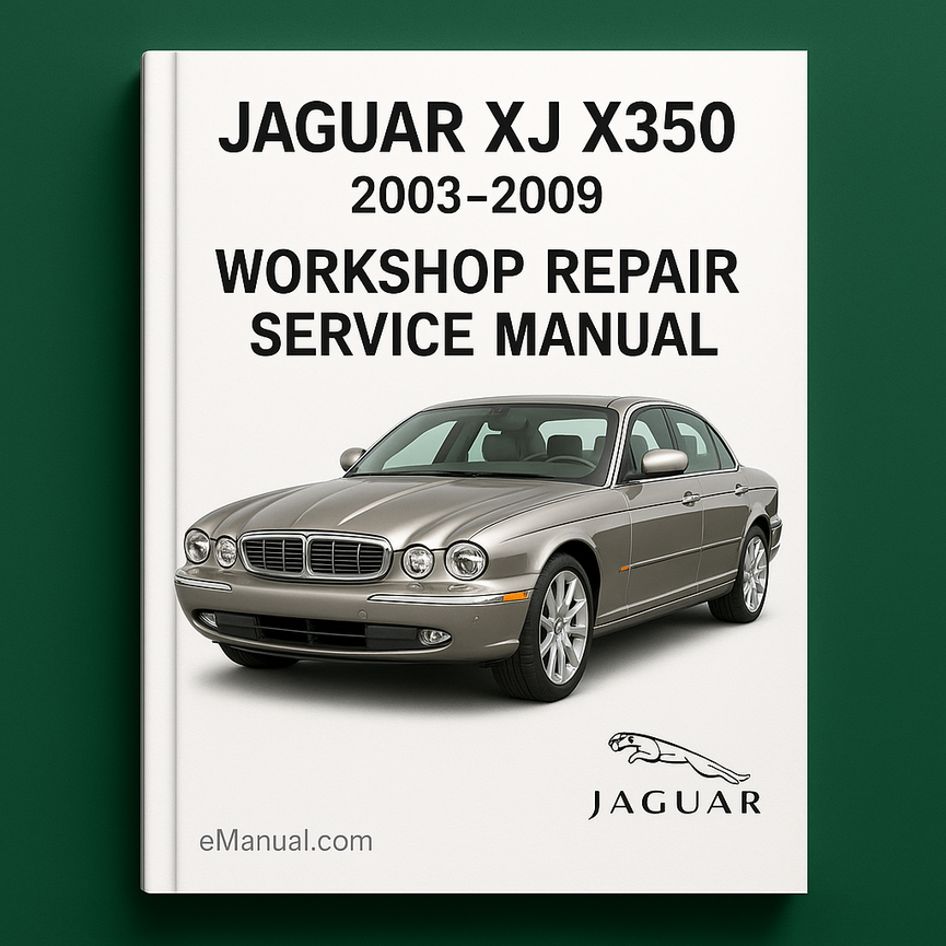 Jaguar XJ X350 2003-2009 Workshop Repair Service Manual