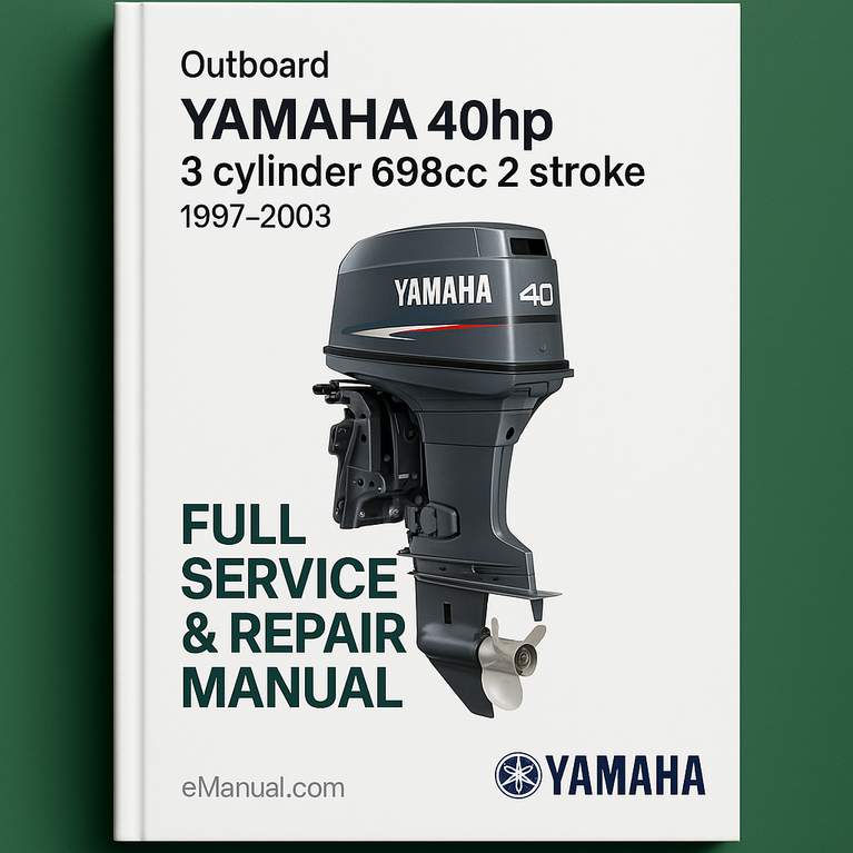 Yamaha 40hp 3 cylinder 698cc 2 stroke Outboard Full Service & Repair Manual 1997-2003