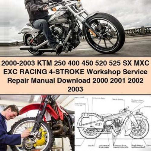 2000-2003 KTM 250 400 450 520 525 SX MXC EXC RACING 4-STROKE Workshop Service Repair Manual 2000 2001 2002 2003