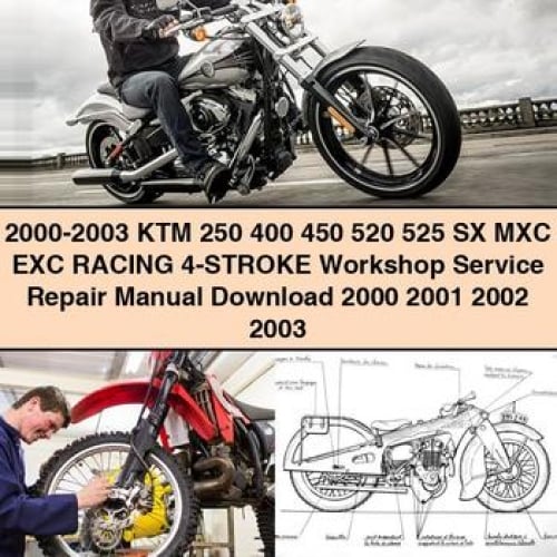 2000-2003 KTM 250 400 450 520 525 SX MXC EXC RACING 4-STROKE Workshop Service Repair Manual  2000 2001 2002 2003