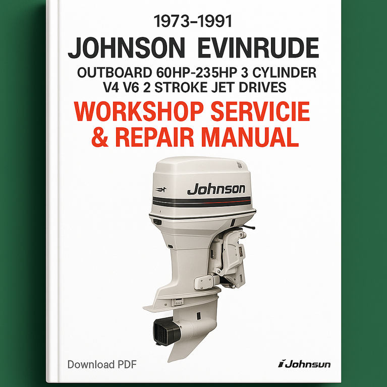 1973-1991 Johnson Evinrude Outboard 60HP-235HP 3 Cylinder V4 V6 2 Stroke Jet Drives Workshop Service Repair Manual Download PDF