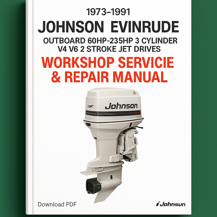 1973-1991 Johnson Evinrude Outboard 60HP-235HP 3 Cylinder V4 V6 2 Stroke Jet Drives Workshop Service Repair Manual Download PDF