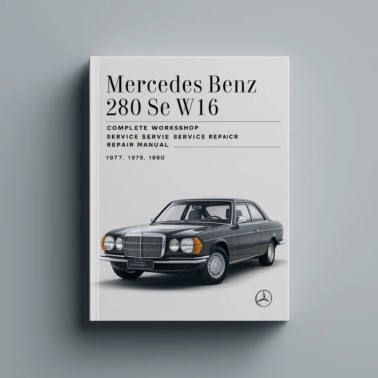 Mercedes Benz 280 SE W116 Complete Workshop Service Repair Manual 1977 1978 1979 1980