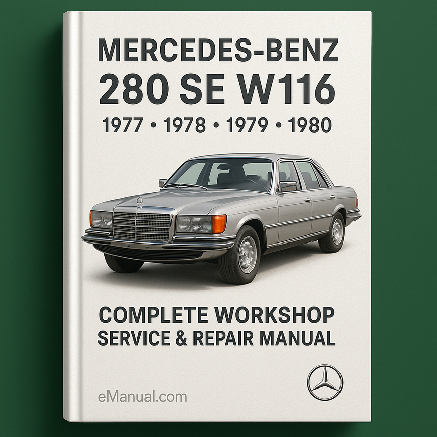 Mercedes Benz 280 SE W116 Complete Workshop Service Repair Manual 1977 1978 1979 1980