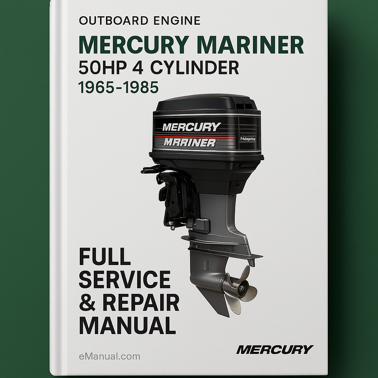 Mercury Mariner 50HP 4 Cylinder Outboard Engine Full Service & Repair Manual 1965-1985