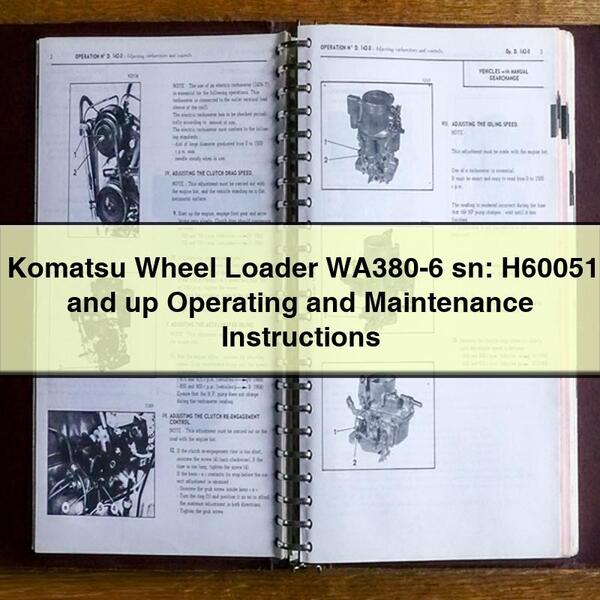 Komatsu Wheel Loader WA380-6 sn: H60051 and up Operating and Maintenance Instructions