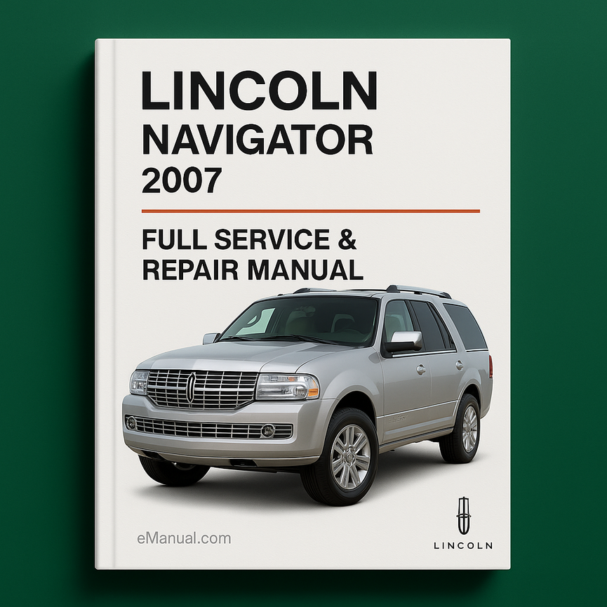 Lincoln Navigator 2007 Full Service & Repair Manual