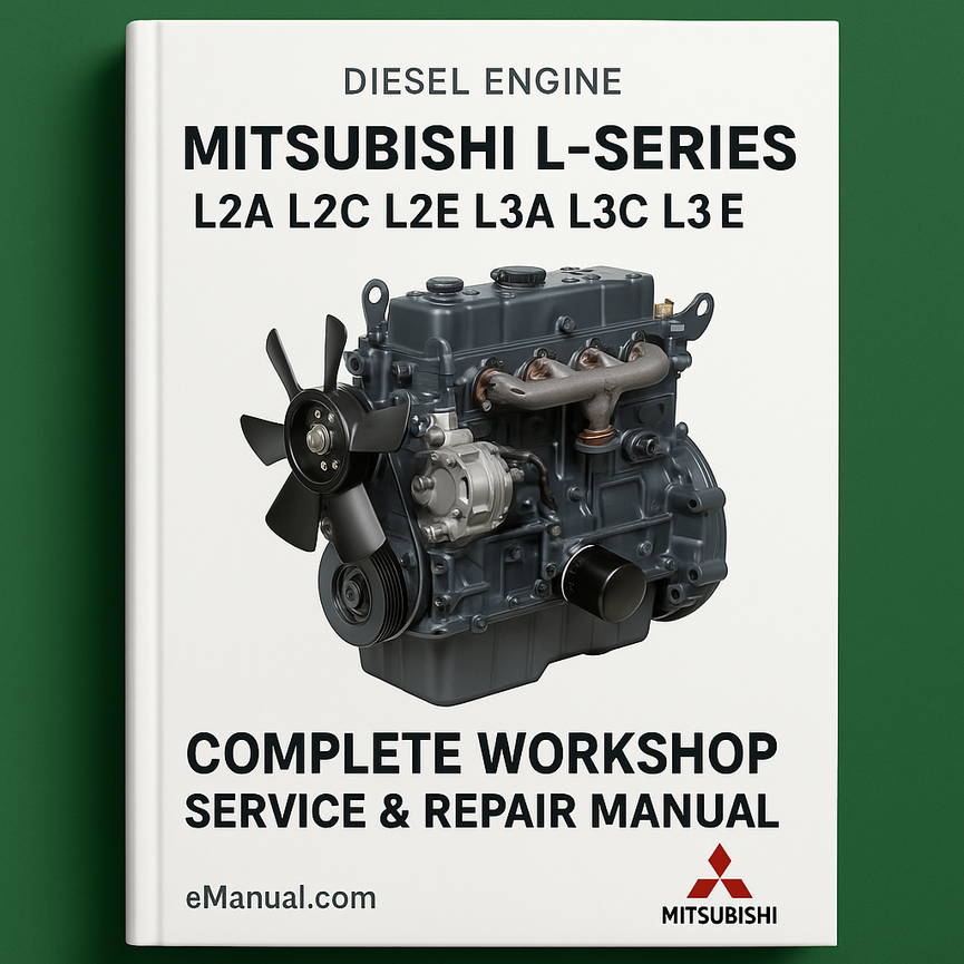 Mitsubishi L-Series (L2A L2C L2E L3A L3C L3E) Diesel Engine Complete Workshop Service Repair Manual