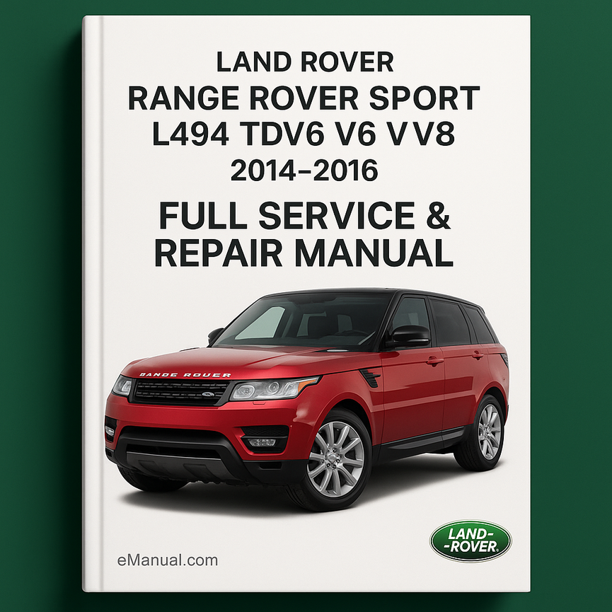 Land Rover Range Rover Sport L494 Tdv6 V6 V8 2014-2016 Full Service & Repair Manual