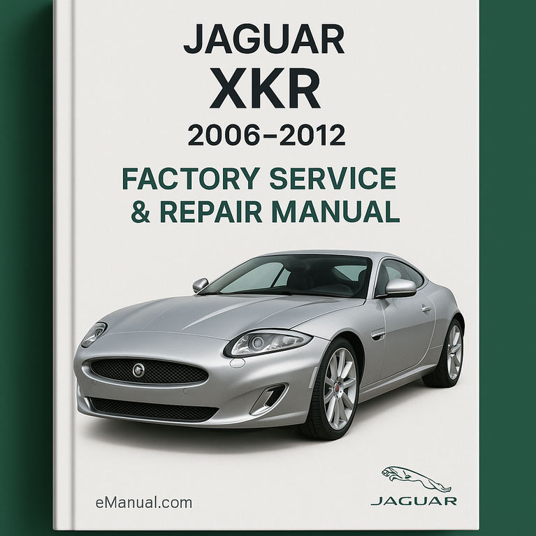 Jaguar XKR 2006-2012 Factory Service Repair Manual