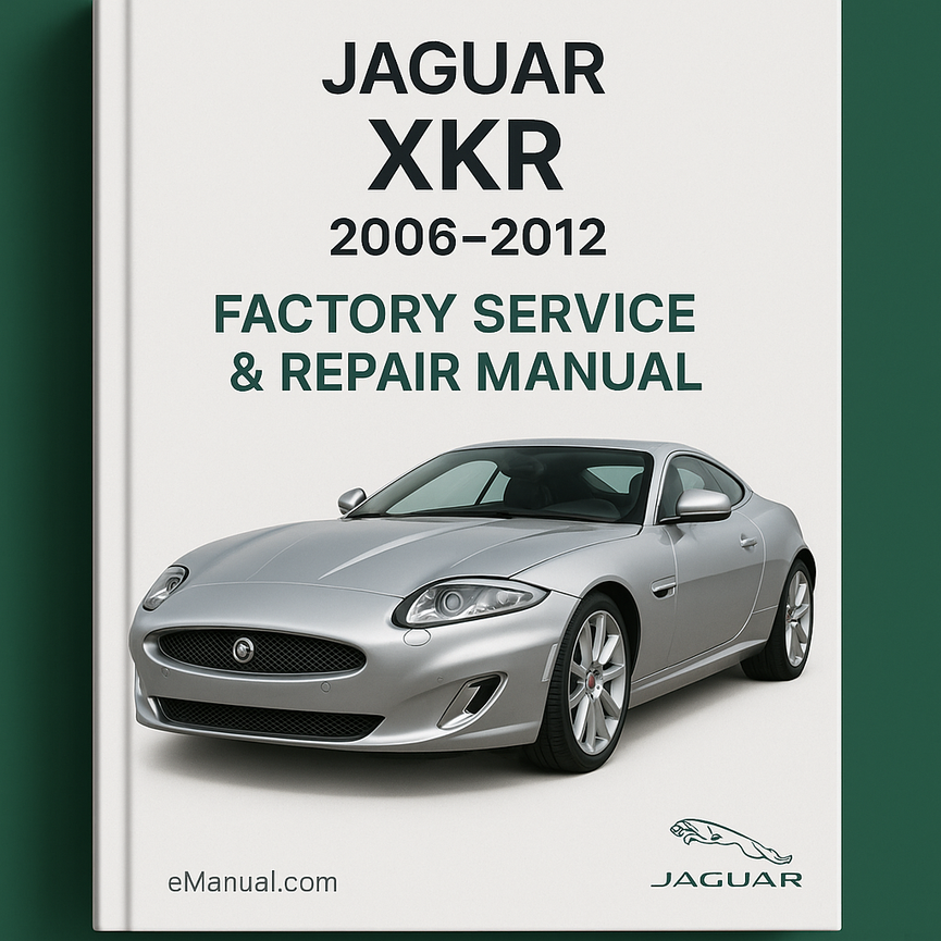 Jaguar XKR 2006-2012 Factory Service Repair Manual