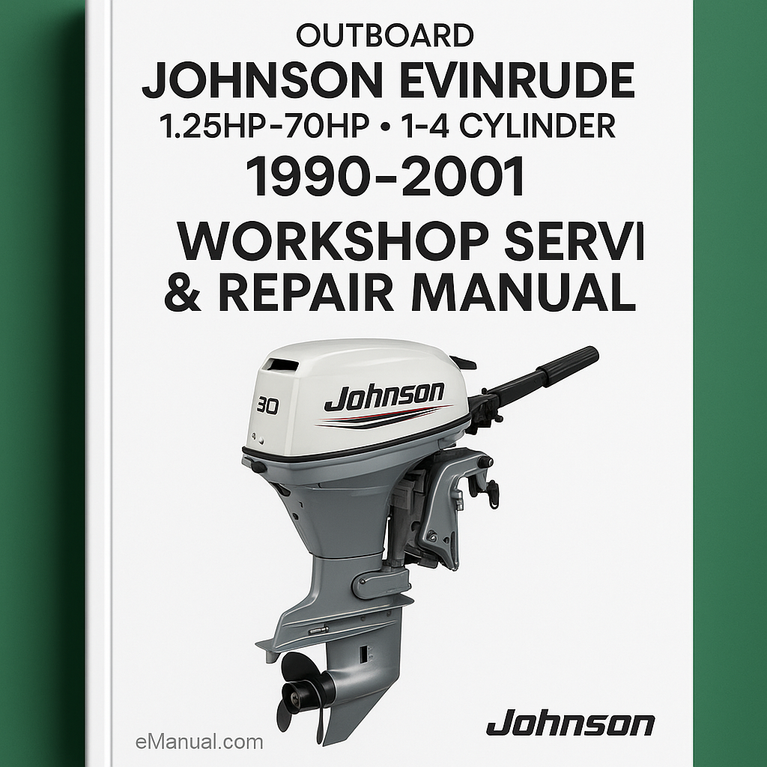 1990-2001 Johnson Evinrude 1.25HP-70HP 1-4 Cylinder 2 & 4 Stroke Outboard Workshop Service Repair Manual Download 1990 1991 1992 1993 1994 1995 1996 1997 1998 1999 2000 2001 PDF