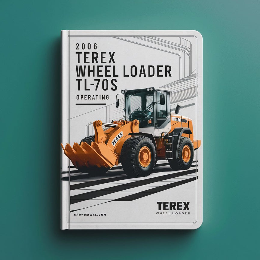 2006 Terex Wheel Loader TL70s Operating Manual