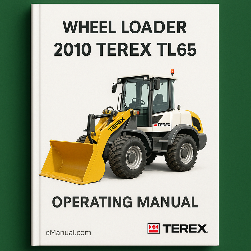 2010 Terex Wheel Loader TL65 Operating Manual