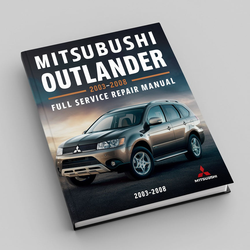 Mitsubushi OUTLAndER 2003-2008 Full Service Repair Manual