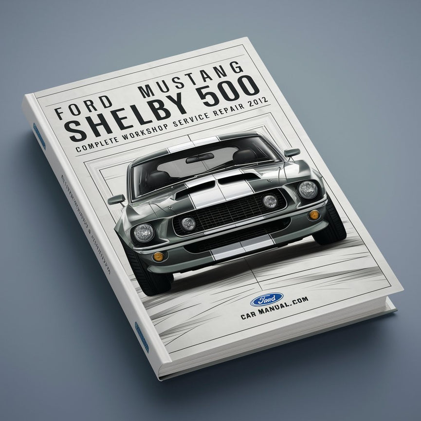 Ford Mustang Shelby GT500 Komplettes Werkstatthandbuch 2010 2011 2012 PDF-Download