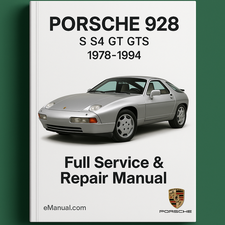 PORSCHE 928 (S S4 GT GTS) 1978-1994 Full Service Repair Manual