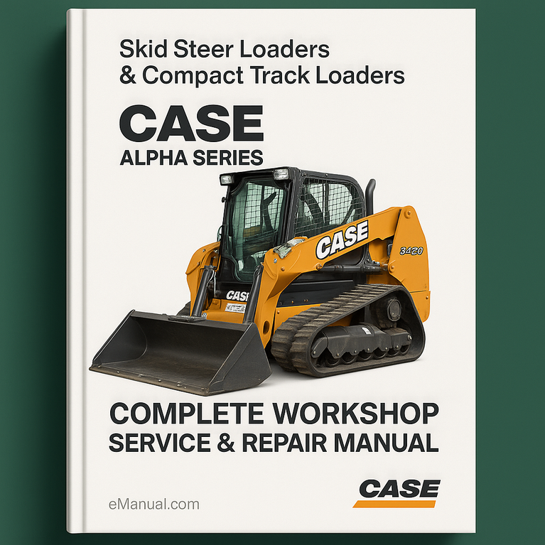 Case Alpha Series Skid Steer Loaders & Compact Track Loaders Complete Workshop Service Repair Manual