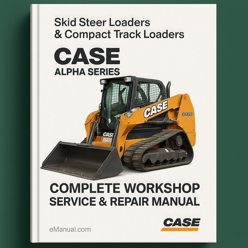 Case Alpha Series Skid Steer Loaders & Compact Track Loaders Complete Workshop Service Repair Manual