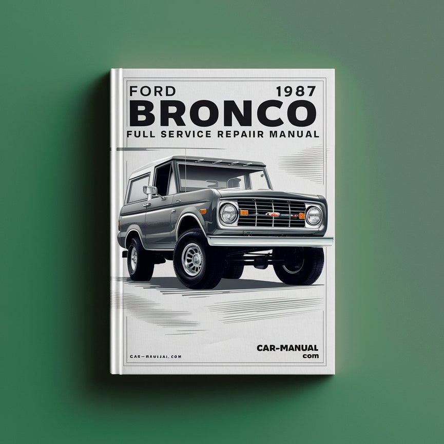 Ford Bronco 1987 Full Service Repair Manual PDF Download