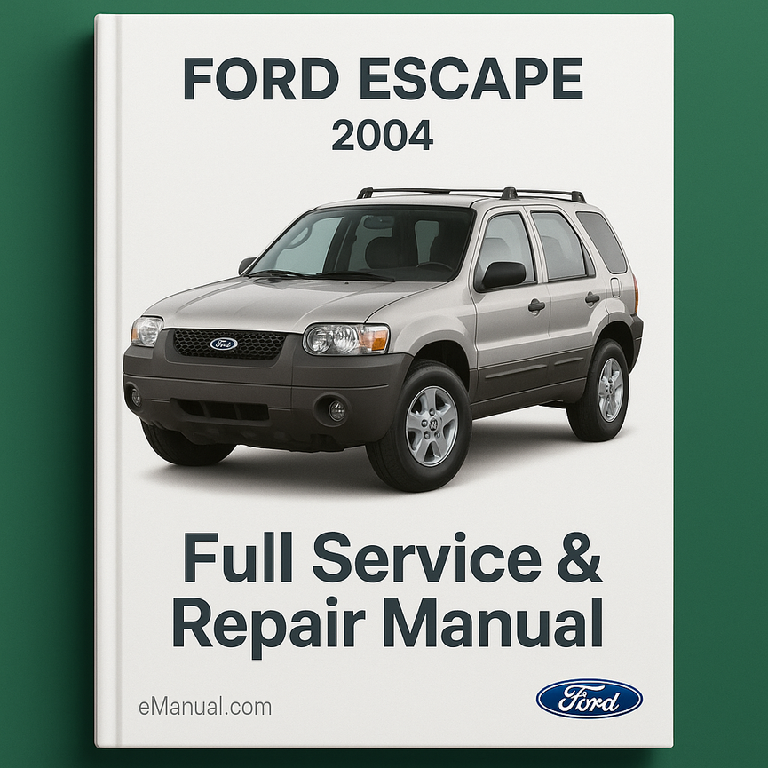 Ford Escape 2004 Full Service Repair Manual