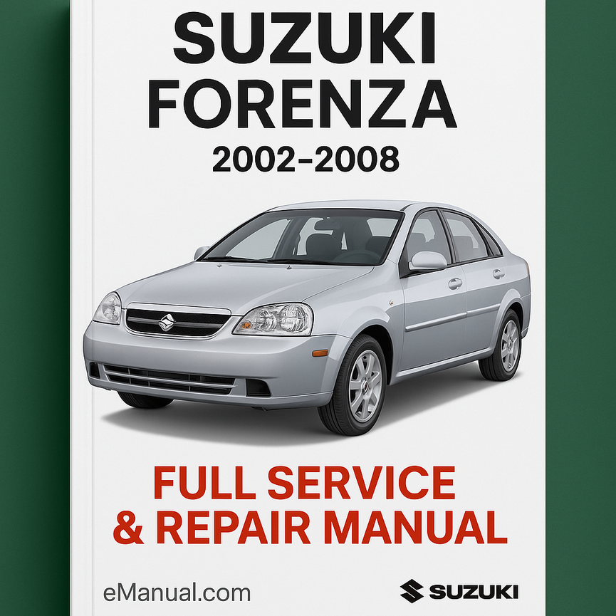 Suzuki FORENZA 2002-2008 Full Service Repair Manual