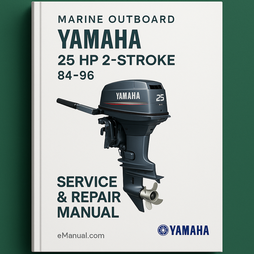 Yamaha 25 HP 2 stroke Marine Outboard 84-96 Service Repair Manual