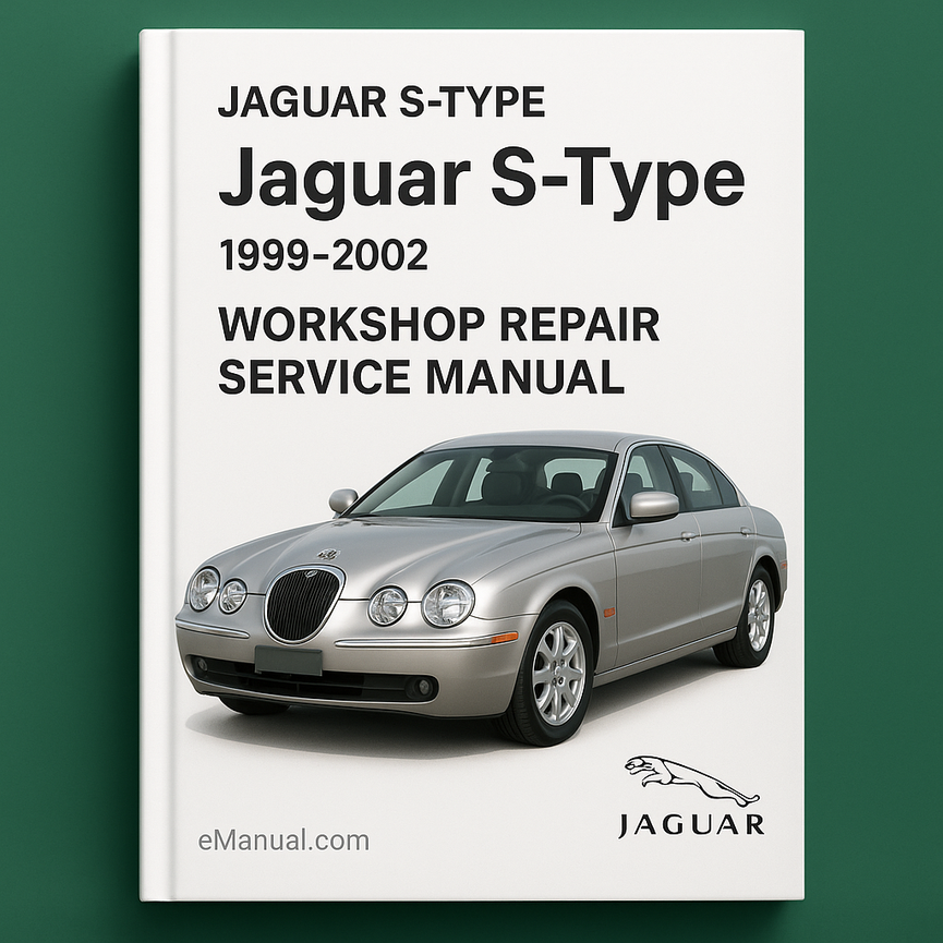 Jaguar S-Type 1999-2002 Workshop Repair Service Manual