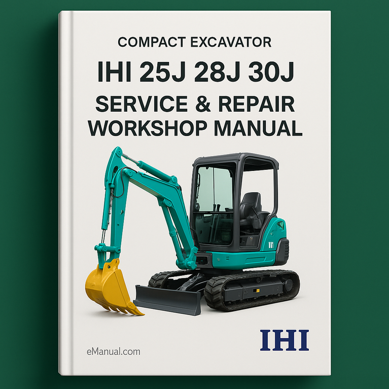 IHI 25J 28J 30J Compact Excavator Service & Repair Workshop Manual